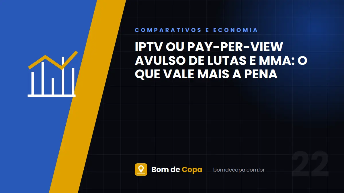 IPTV ou pay-per-view avulso de lutas e MMA: o que vale mais a pena