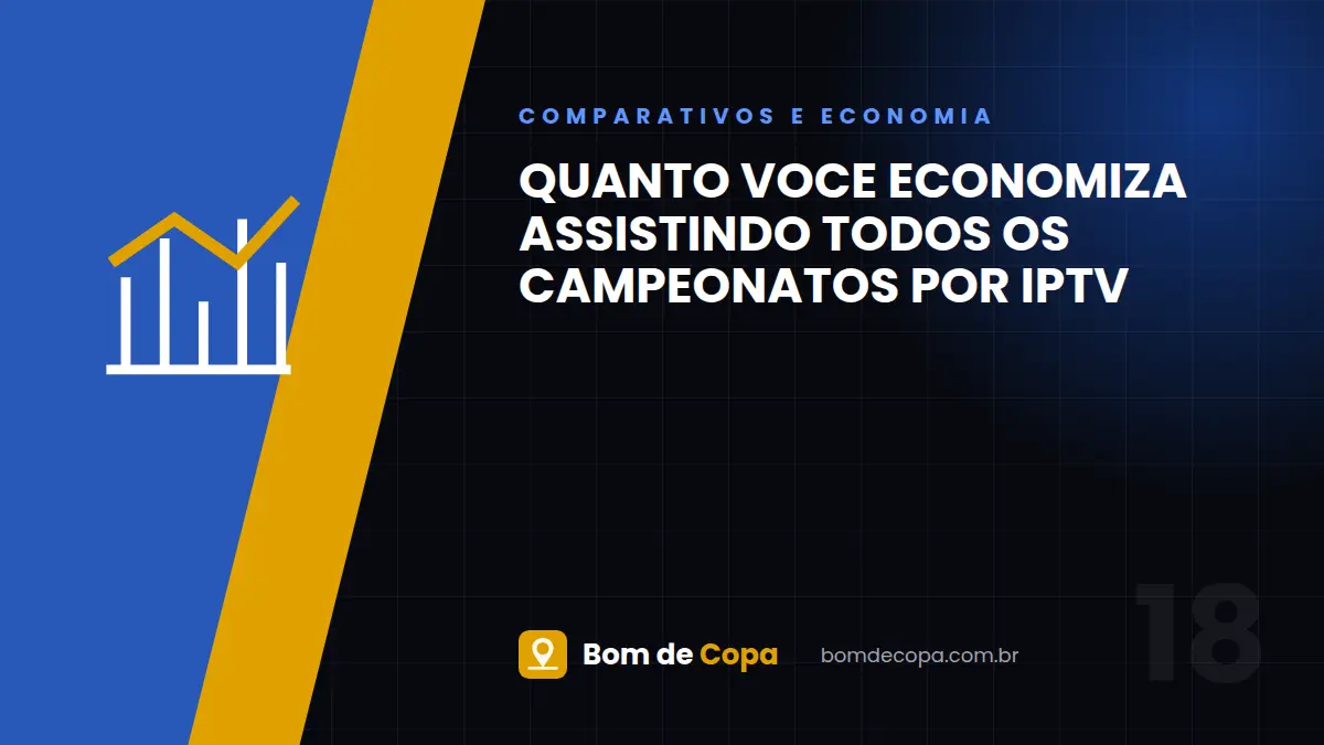 Quanto Voce Economiza Assistindo Todos os Campeonatos Por IPTV